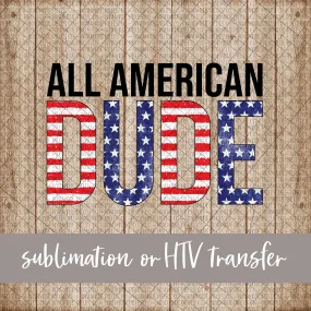 All American Dude, Block - Sublimation or HTV Transfer