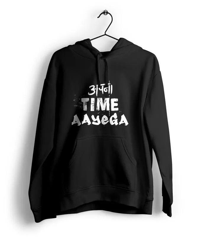 Apna Time Aayega Hoodie