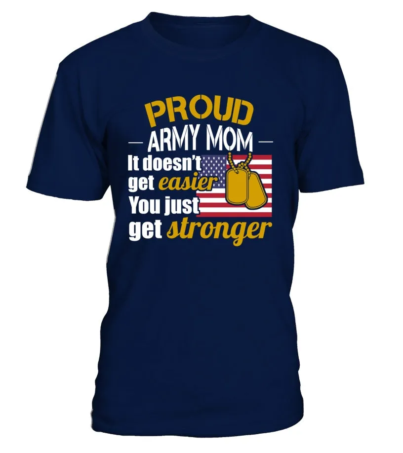 Army Mom Get Stronger T-shirts