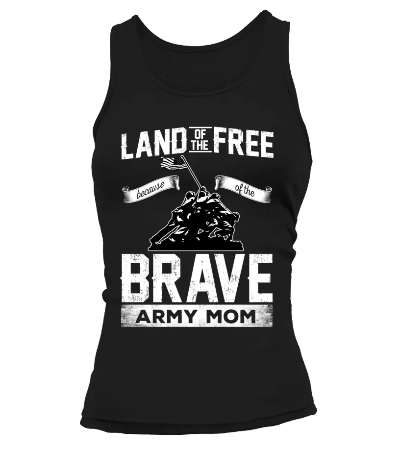 Army Mom Land Of The Brave T-shirts