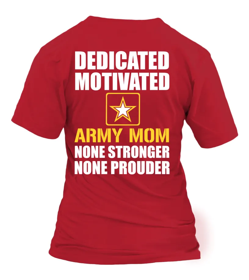 Army Mom None Prouder T-shirts