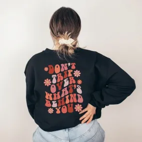 Don't Trip Graphic Sweatshirt