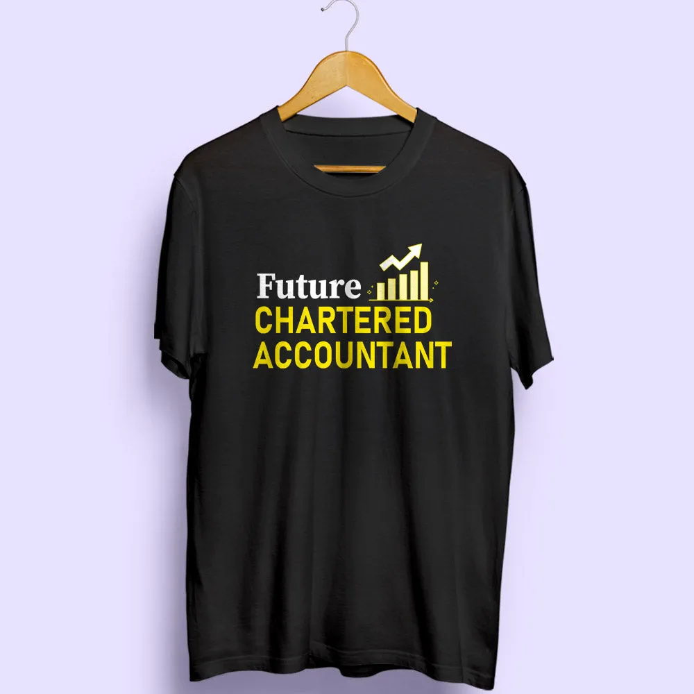 Future Chartered Accountant Half Sleeve T-Shirt