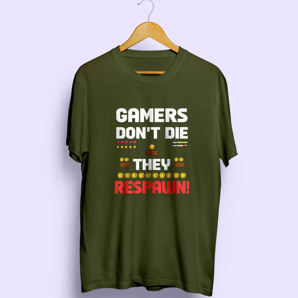 Gamers Don't Die Half Sleeve T-Shirt