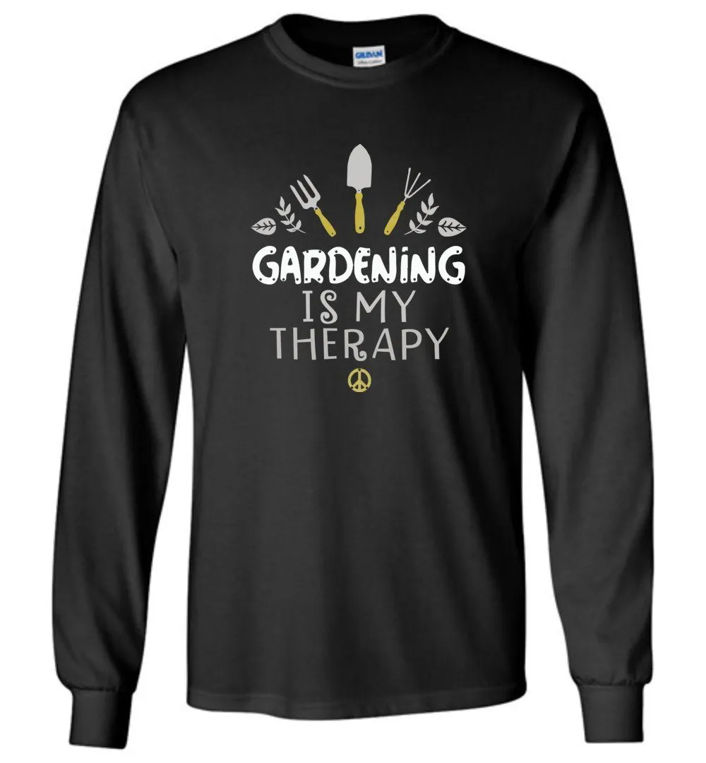 Gardening Is My Therapy T-shirts