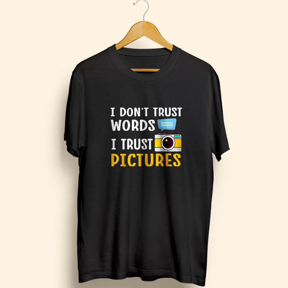 I Trust Pictures Half Sleeve T-Shirt