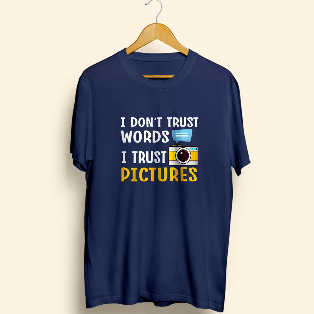 I Trust Pictures Half Sleeve T-Shirt