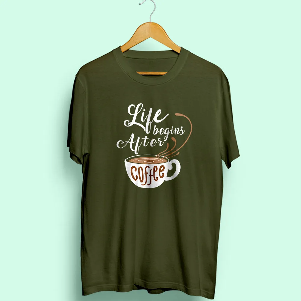 Life Begins After Coffee Half Sleeve T-Shirt