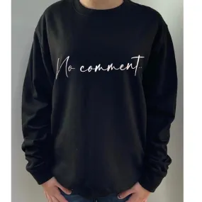 No Comment Sweatshirt - Black