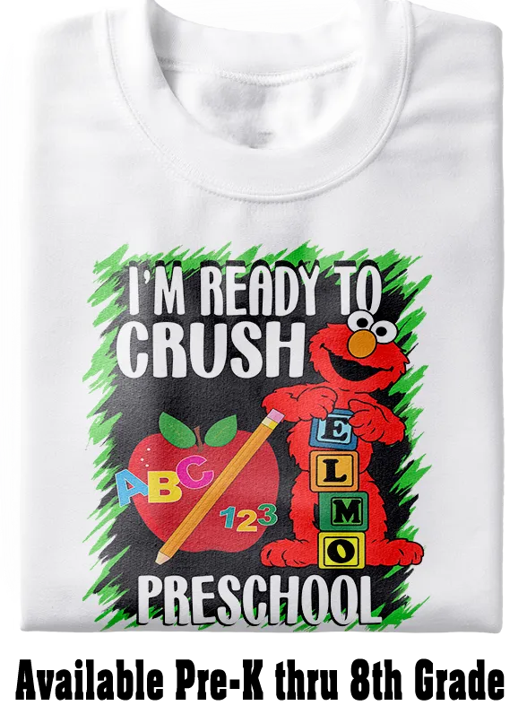 Ready To Crush Elmo Back To School Tee