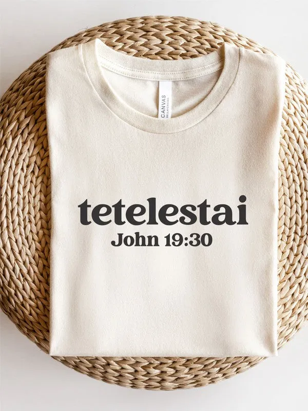 Tetelestai It Is Finished John 19:30 Graphic Tee