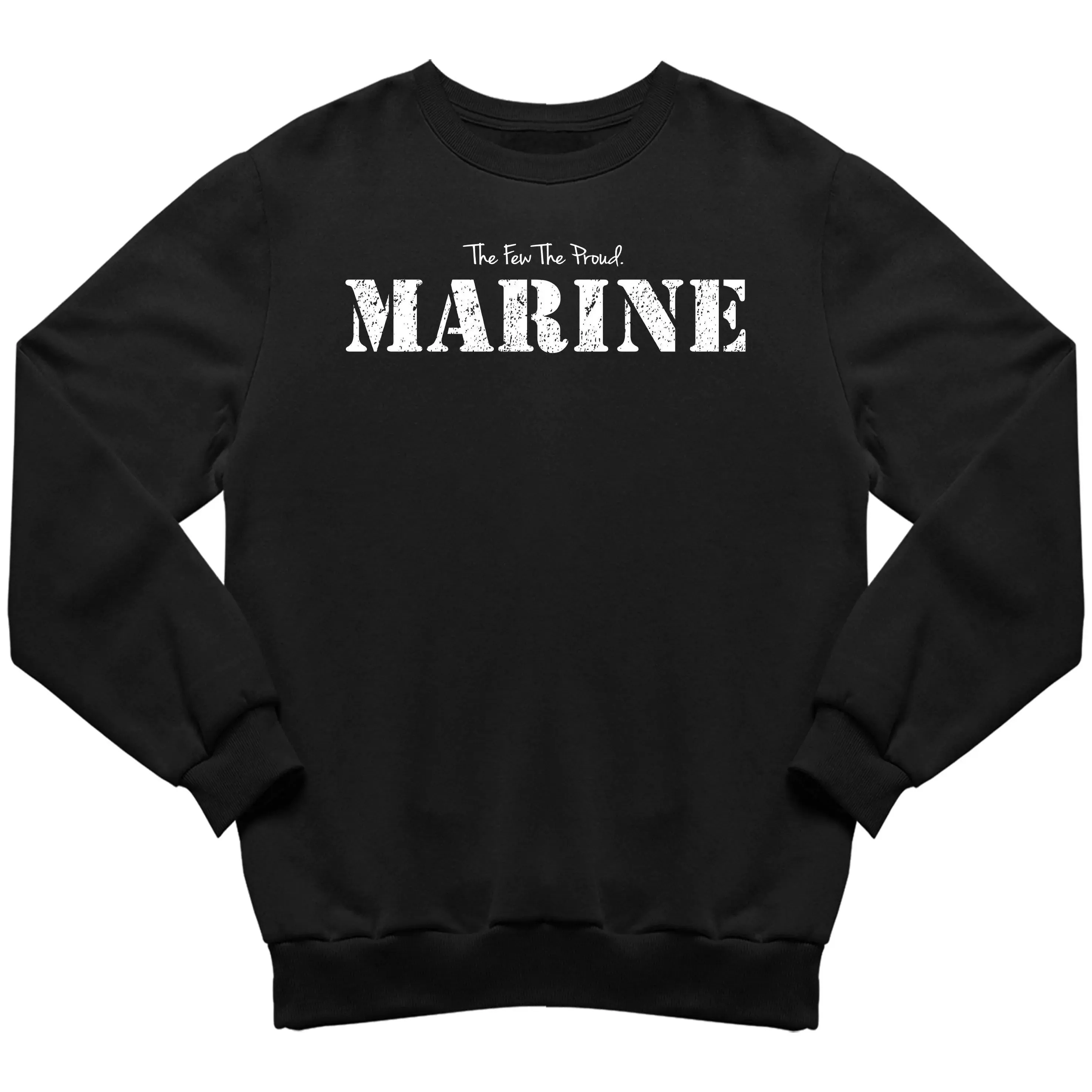 The Few The Proud Marine Sweatshirt