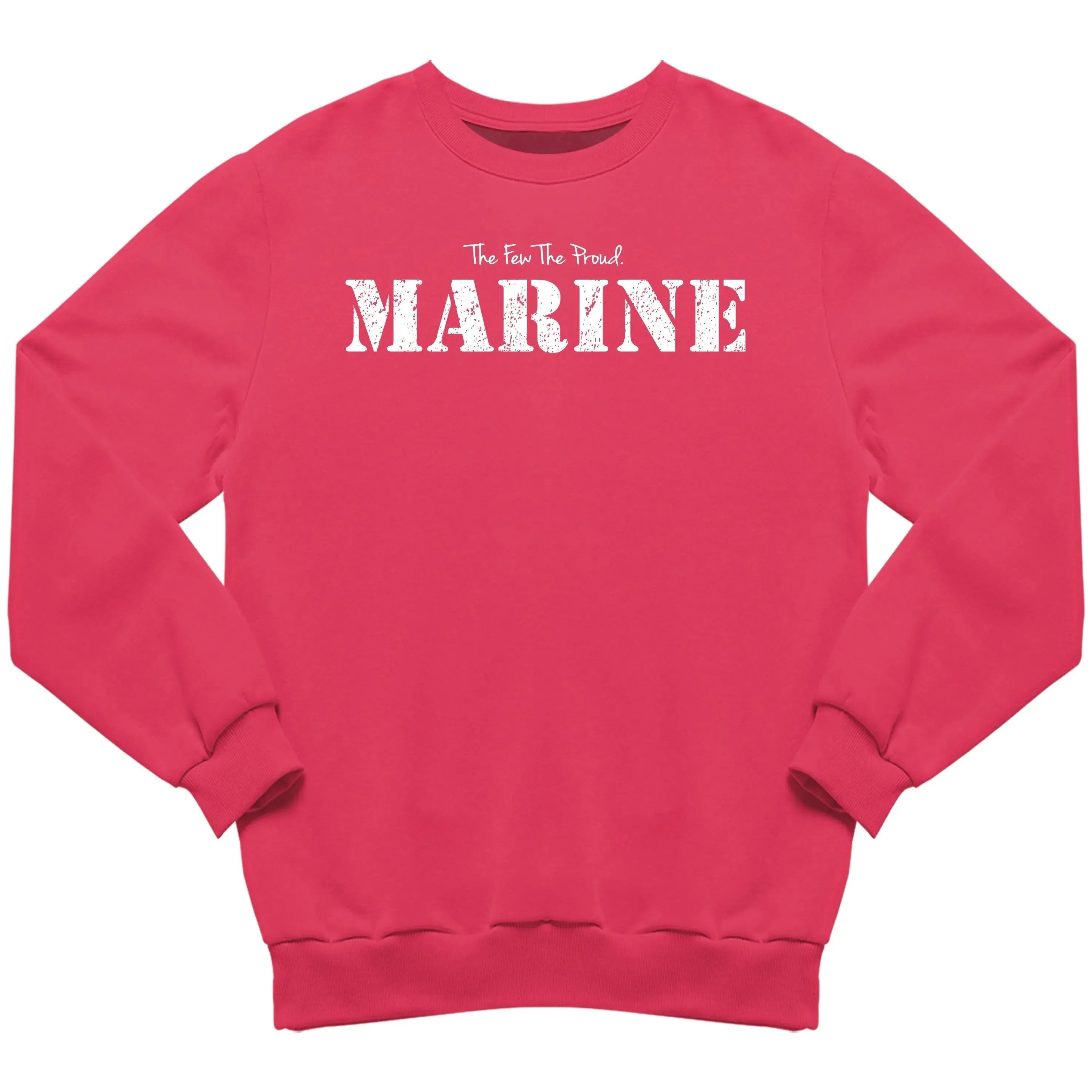 The Few The Proud Marine Sweatshirt